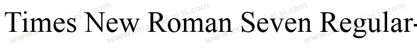 Times New Roman Seven Regular字体转换